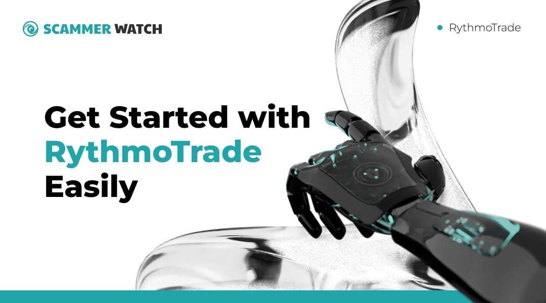 
>Get Started with RythmoTrade Easily