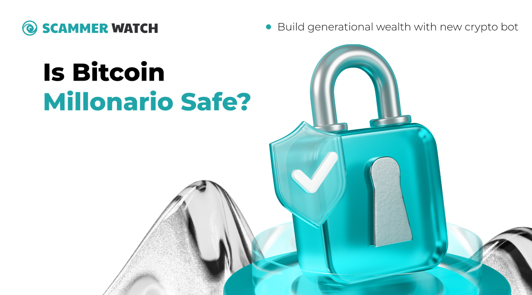 Is Bitcoin Millonario Safe?