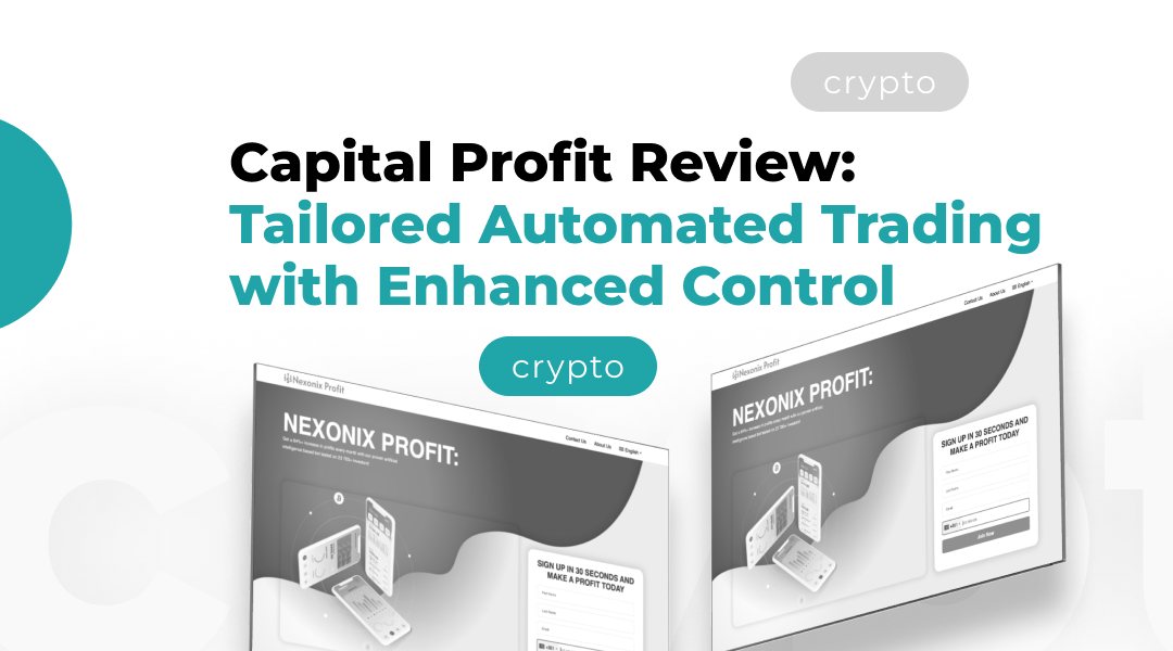 Capital Profit Review: Tailored Automated Trading with Enhanced Control