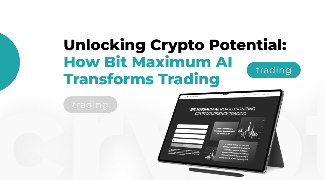 Unlocking Crypto Potential: How Bit Maximum AI Transforms Trading