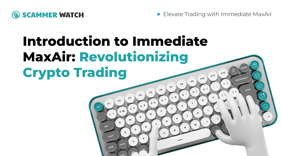 Introduction to Immediate MaxAir: Revolutionizing Crypto Trading