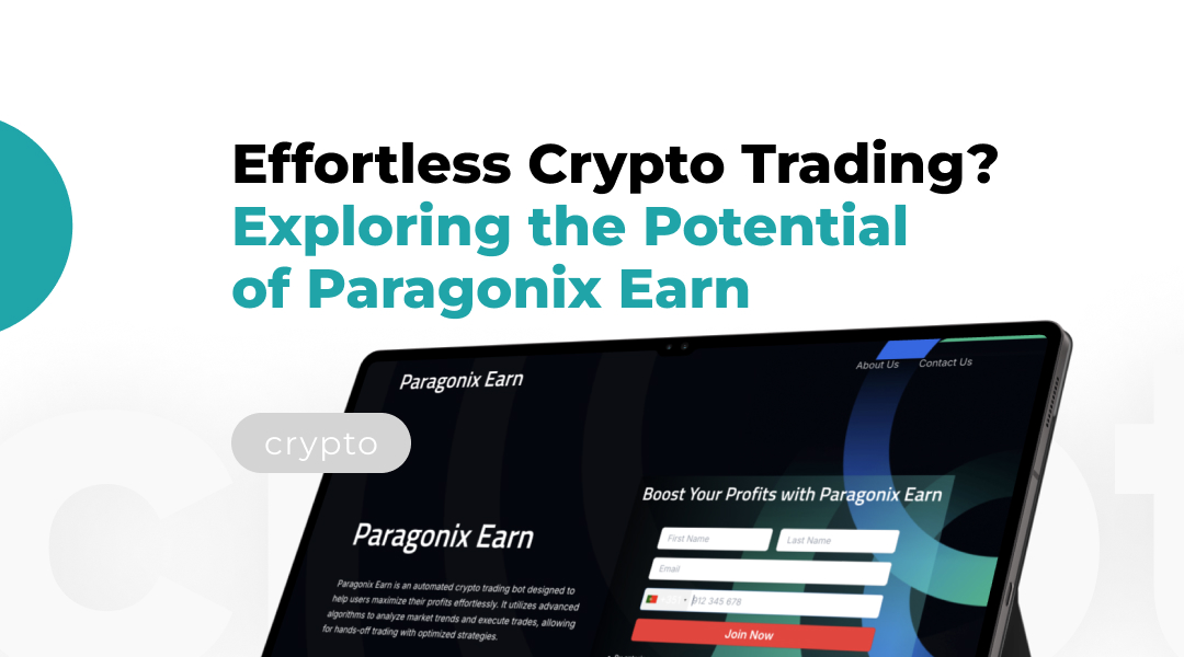 Effortless Crypto Trading? Exploring the Potential of Paragonix Earn