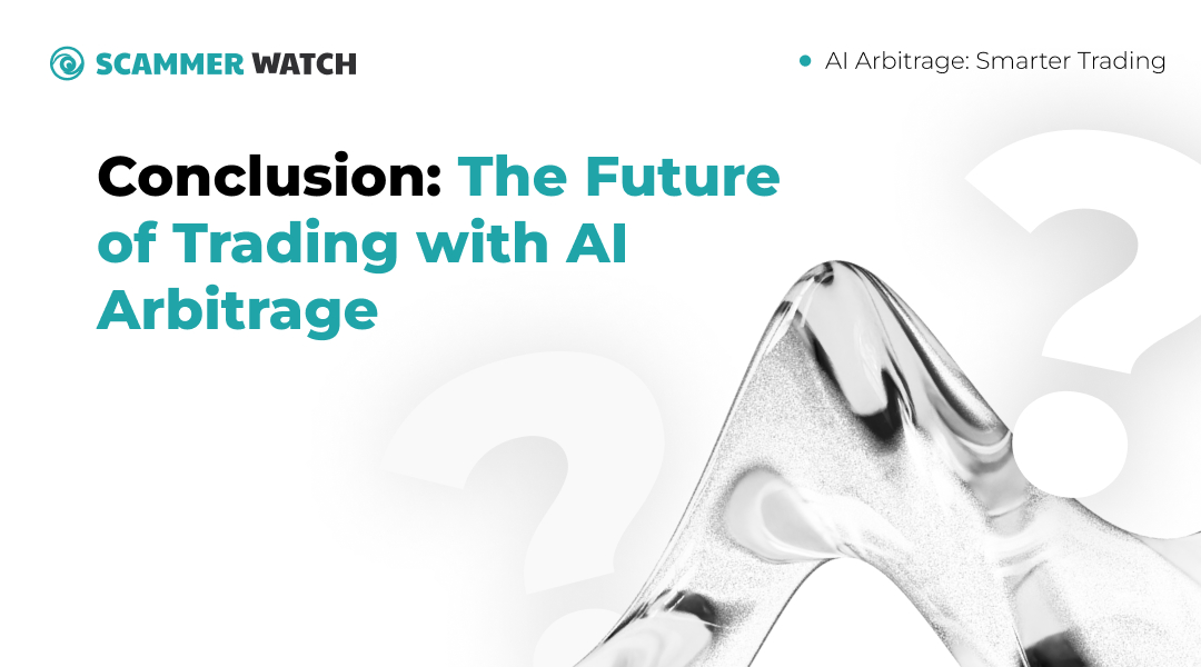 Conclusion: The Future of Trading with AI Arbitrage